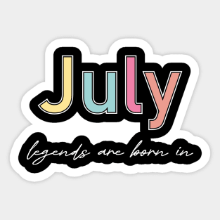 legends are born in july Sticker